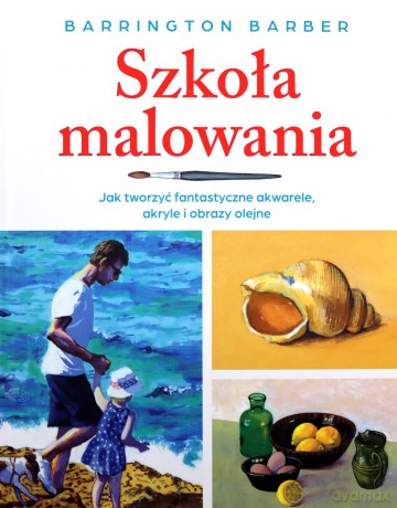 Szkoła malowania - Barrington Barber [KSIĄŻKA]
