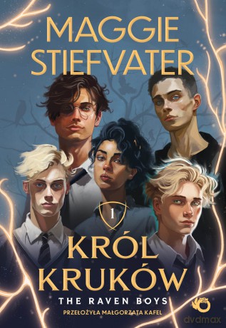 The Raven Boys. Król kruków (Tom 1) - Maggie Stiefvater [KSIĄŻKA]