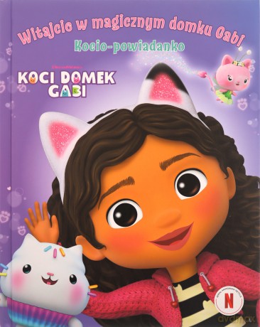 Witajcie w magicznym domku Gabi!. Kocio-powiadanko. Koci Domek Gabi - Gabhi Martins [KSIĄŻKA]