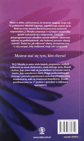 Zdobądź pewność siebie i poczucie własnej wartości. Wykorzystaj swój potencjał przez potęgę podświadomości - Joseph Murphy [KSIĄŻKA]