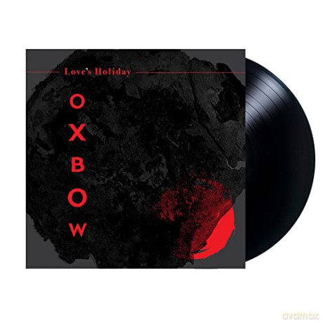 Oxbow: Love's Holiday [Winyl]
