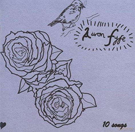 Aaron Fyfe: 10 Songs [CD]