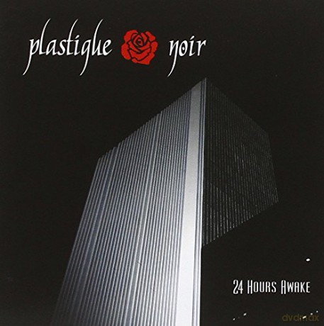 Plastique Noire: 24 Hours Awake [CD]