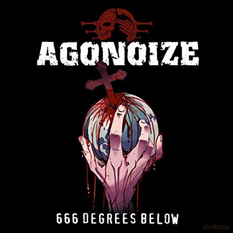 Agonoize: 666 Degrees Below [CD]