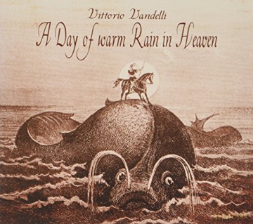 Vittorio Vandelli: A Day Of Warm Rain In Hea [CD]