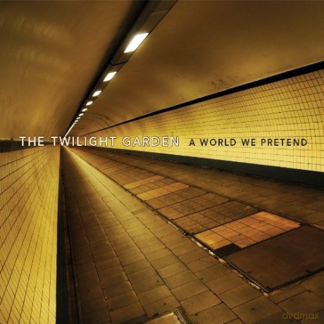 Twilight Garden: A World We Pretend [CD]