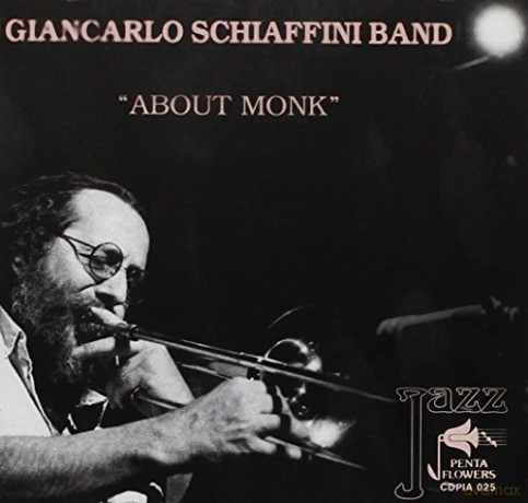 Giancarlo Schiaffini: About Monk [CD]