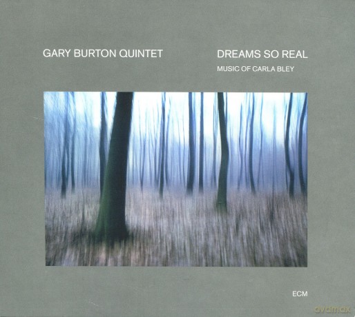 Gary Burton Quintet: Dreams So Real (Touchstones) (ecopack) [CD]