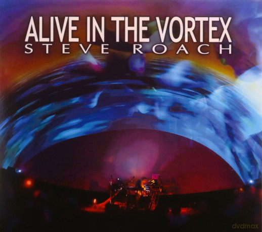 Steve Roach: Alive In The Vortex (digipack) [2CD]
