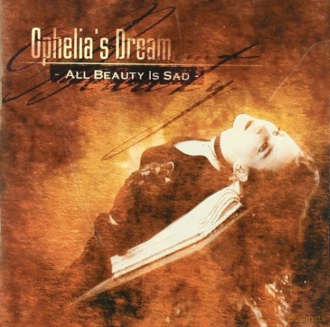 Ophelia's Dream: All Beauty Is Sad [CD]