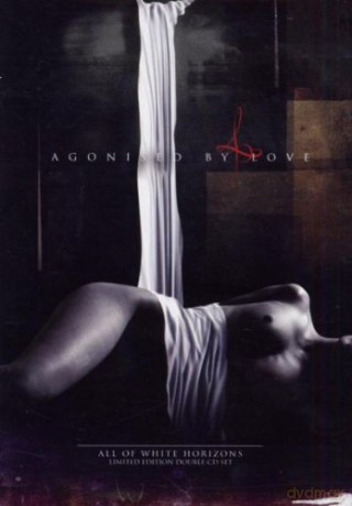 Agonized by Love: All Of White Horizons -2c [2CD]