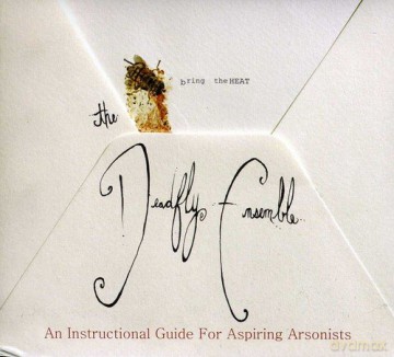 The Deadfly Ensemble: An Instructional Guide for Aspiring Arso [CD]
