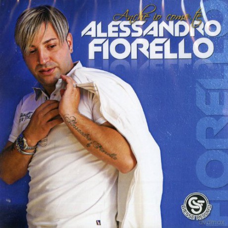 Fiorello Alessandro: Anche Io Come Te [2CD]