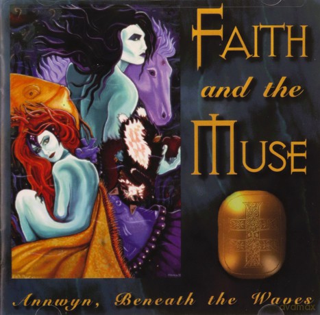 Faith and the Muse: Annwyn Beneath the Waves [CD]