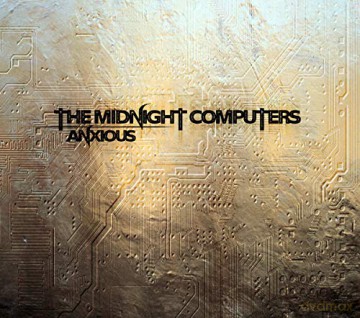 The Midnight Computers: Anxious [CD]