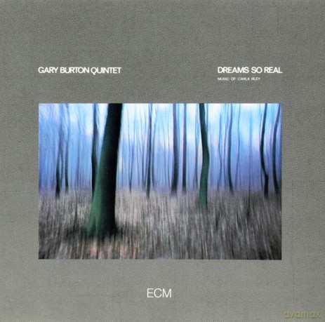 Gary Burton Quintet: Dreams So Real [CD]