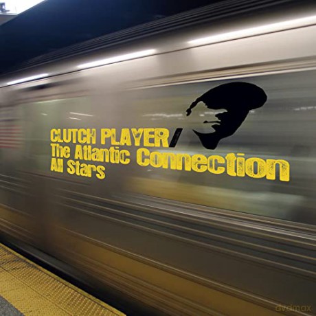 Clutch Players: Atlantic Connection All Stars [CD]