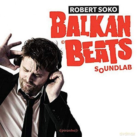 Robert Soko: Balkanbeats Soundlab [CD]