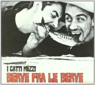 Gatti Mezzi I: Berve Fra Le Berve [CD]