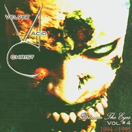 Velvet Acid Christ: Between the Eyes vol.4 [CD]