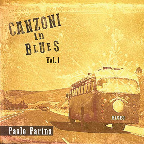 Farina, Paolo: Canzoni In Blues Vol.1 [CD]