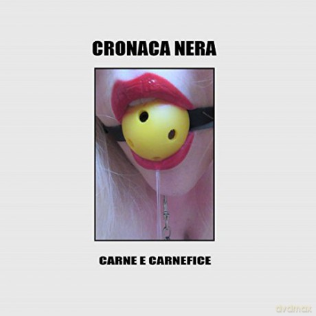 Cronaca Nera: Carne E Carnefice [CD]