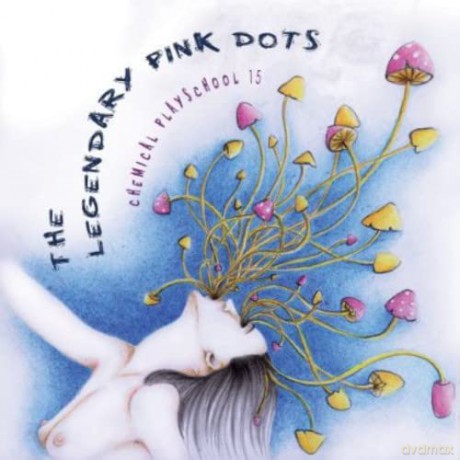 The Legendary Pink Dots: Chemical Playschool 15 [CD]
