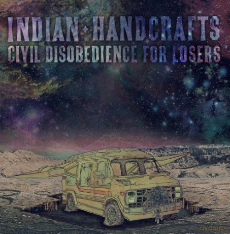 Indian Handcrafts: Civil Disobedience for Losers [CD]