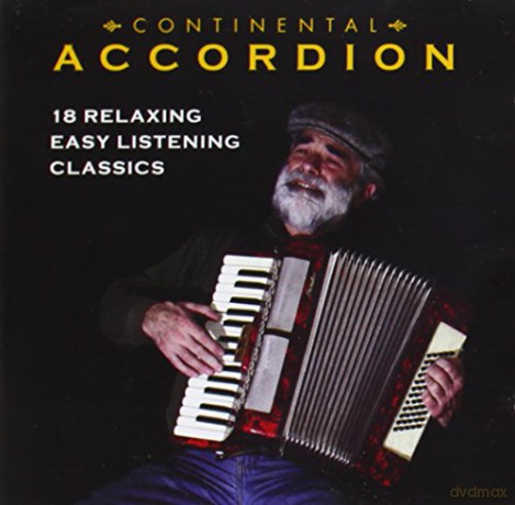 Continental Accordion: 18 Relaxing Easy Listening Classics [CD]
