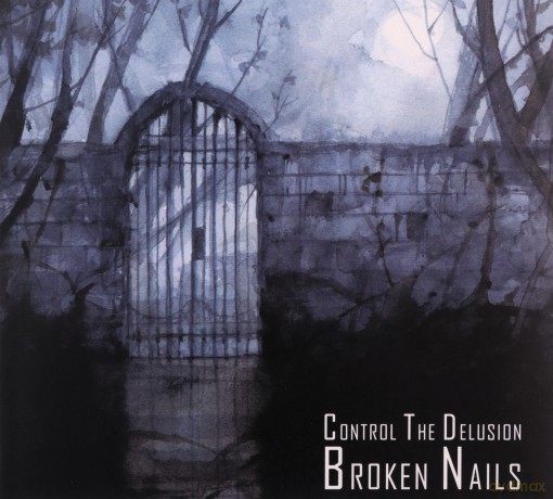 Broken Nails: Control The Delusion [CD]