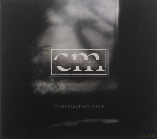 Closed Mouth: Conversation Piece [CD]