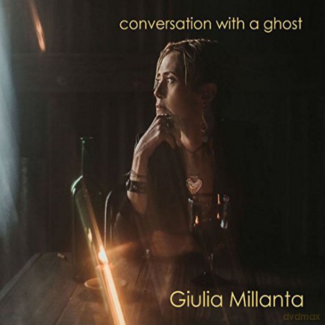 Giulia Millanta: Conversation With A Ghost [CD]