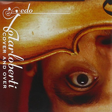Edo Notarloberti: Cover and Over [CD]