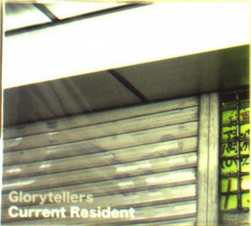 Glorytellers: Current Resident [CD]