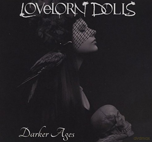 Lovelorn Dolls: Darker Ages [CD]