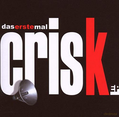 Crisk: Das Erste Mal [CD]