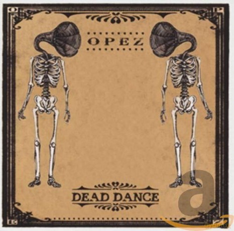 Opez: Dead Dance [CD]