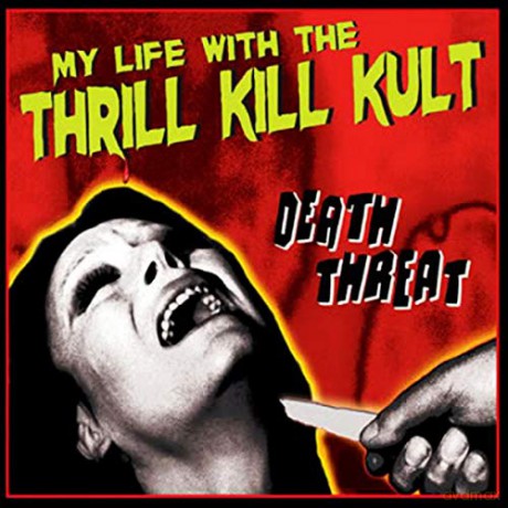 My Life With The Thrill Kill Kult: Death Threat [CD]