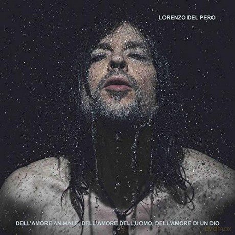 Del Pero, Lorenzo: Dell'Amore Animale, Dell'Amore Dell'Uomo [CD]