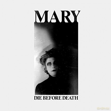 Mary: Die Before Death [CD]