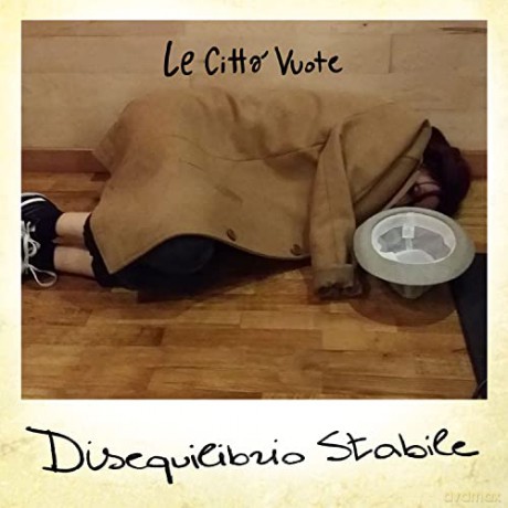 Le Citta' Vuote: Disequilibrio Stabile [CD]