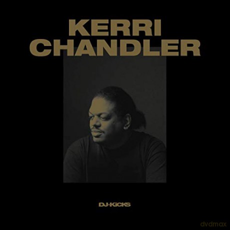 Kerri Chandler: Dj Kicks [CD]