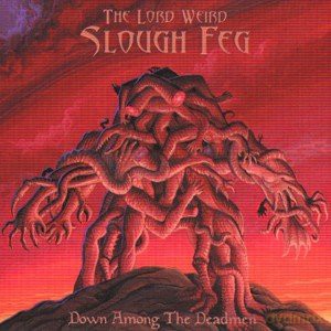 Lord Weird Slough Feg: Down Among the Dead Men [CD]