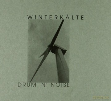 Winterkalte: Drum'N'Noi [CD]