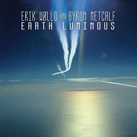 Erik Wollo: Earth Luminous [CD]