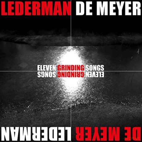 Lederman - De Meyer: Eleven Grinding Songs [CD]