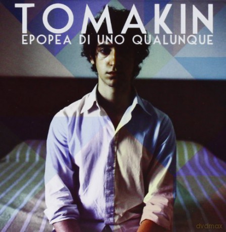 Tomakin: Epopea Di Uno Qualunque [CD]