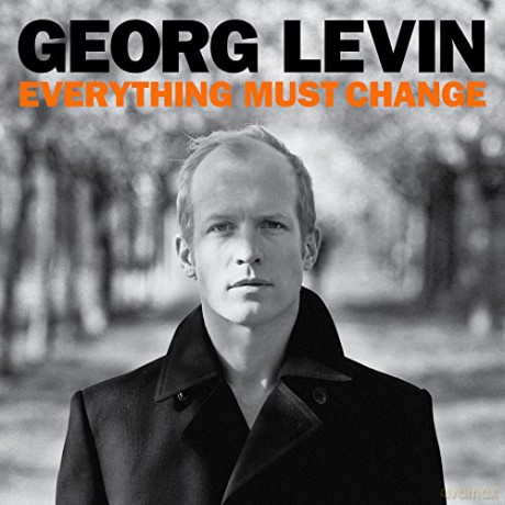 Georg Levin: Everything Must Change [CD]