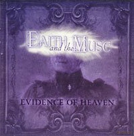 Faith and the Muse: Evidence of Heaven [CD]