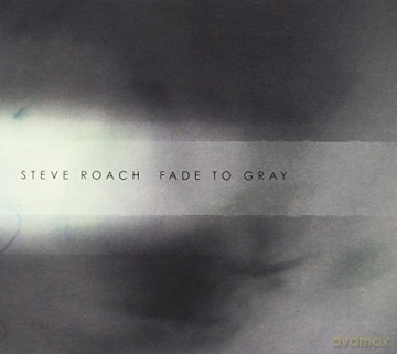 Steve Roach: Fade To Gray [CD]